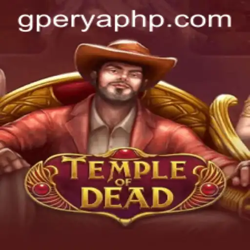 Exploring the Thrilling World of TempleofDead: A New Gaming Phenomenon Featuring GPerya