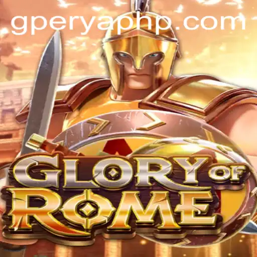 Exploring GloryofRome: The Intriguing World of GPerya