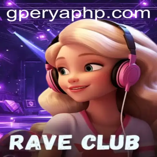 Exploring the Thrill of RaveClub: The Ultimate Gaming Experience with GPerya